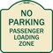 Signmission No Parking Passenger Loading Zone Heavy-Gauge Aluminum Architectural Sign, 18" x 18", TG-1818-23679 A-DES-TG-1818-23679 - alternate 1